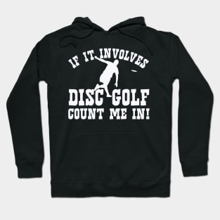 If it involves Disc Golf count me in. The perfect disc golf gift idea. Hoodie